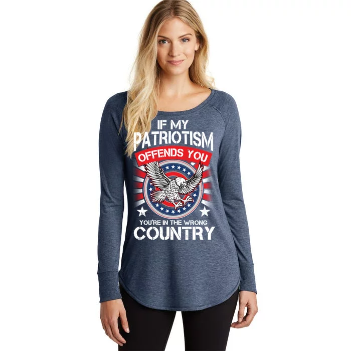 If My Patriotism Offends You You're In The Wrong Country Women's Perfect Tri Tunic Long Sleeve Shirt