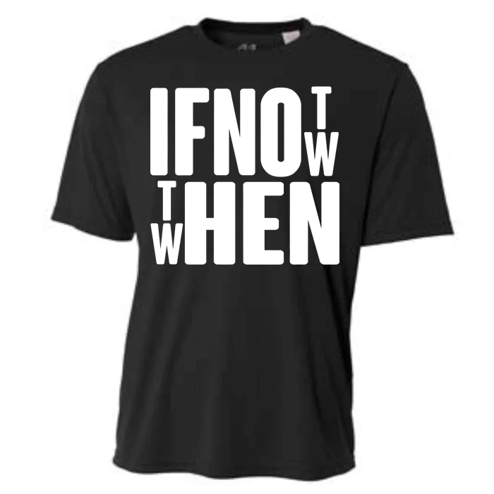 If Not Now Then When Cooling Performance Crew T-Shirt