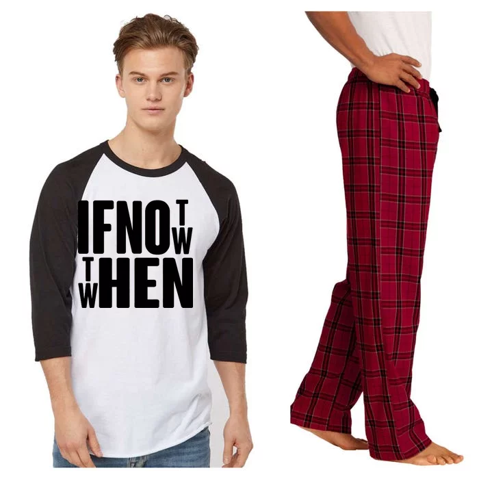 If Not Now Then When Raglan Sleeve Pajama Set