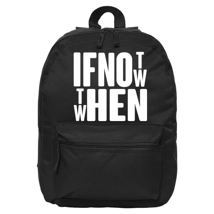 If Not Now Then When 16 in Basic Backpack