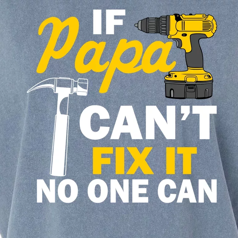 If Papa Can't Fix It No One Can Garment-Dyed Women's Muscle Tee