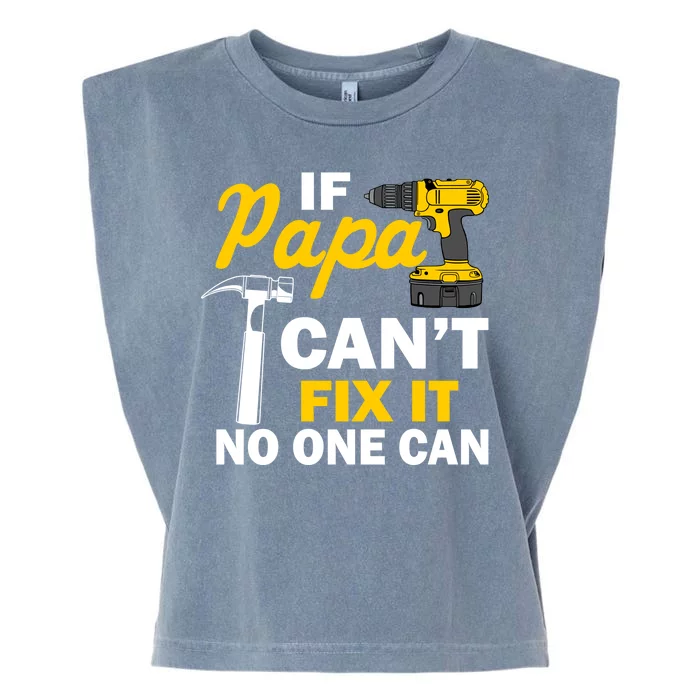 If Papa Can't Fix It No One Can Garment-Dyed Women's Muscle Tee