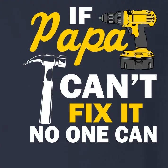 If Papa Can't Fix It No One Can Toddler Long Sleeve Shirt