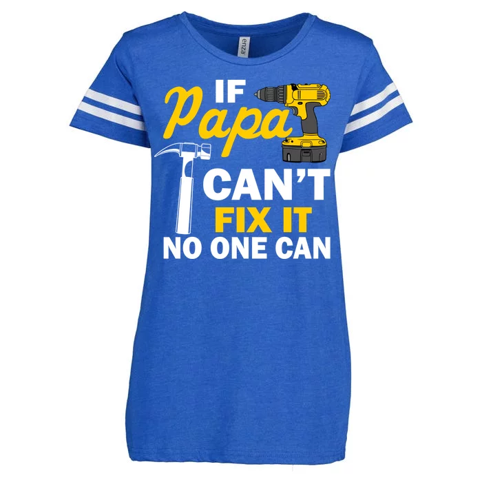 If Papa Can't Fix It No One Can Enza Ladies Jersey Football T-Shirt