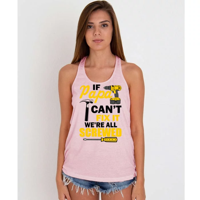 If Papa Can't Fix We're All Screwed Women's Knotted Racerback Tank