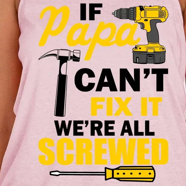 If Papa Can't Fix We're All Screwed Women's Knotted Racerback Tank