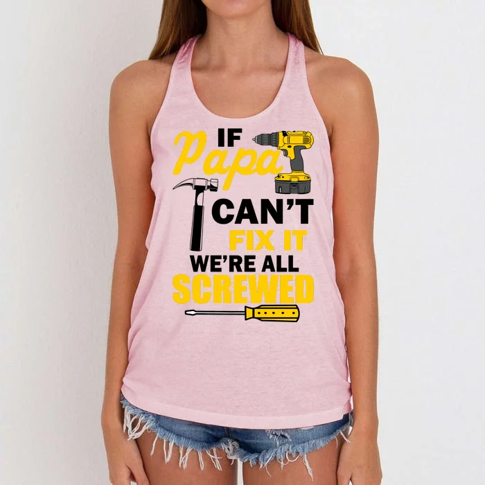 If Papa Can't Fix We're All Screwed Women's Knotted Racerback Tank