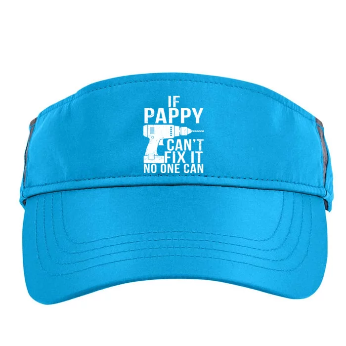 If Pappy Can't Fix It No One Can Adult Drive Performance Visor