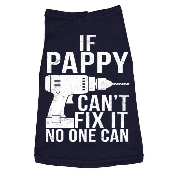 If Pappy Can't Fix It No One Can Doggie Tank