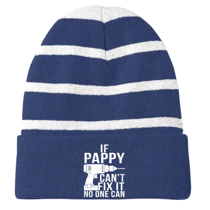 If Pappy Can't Fix It No One Can Striped Beanie with Solid Band