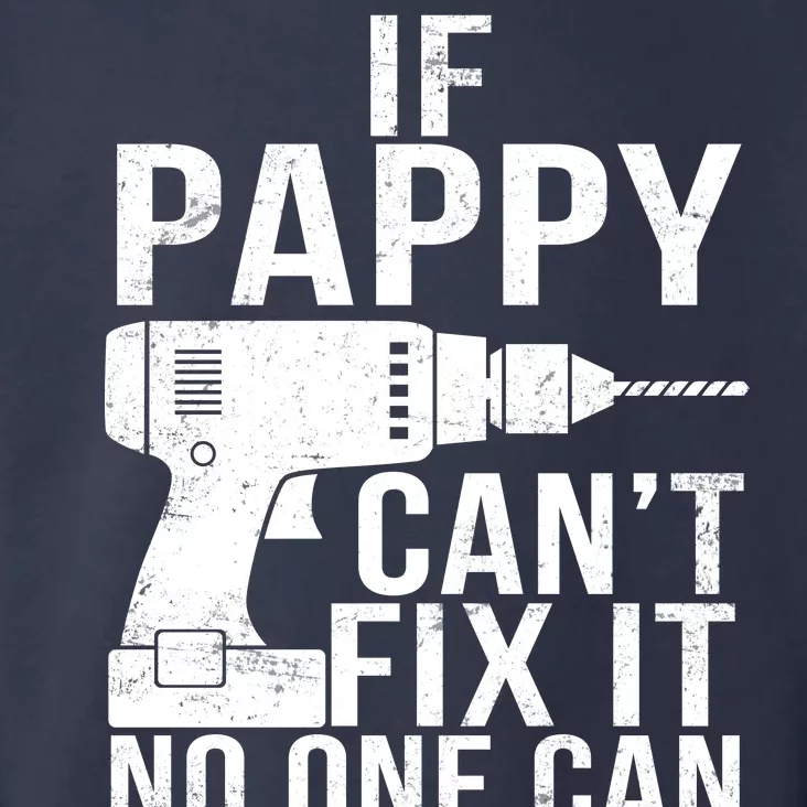 If Pappy Can't Fix It No One Can Toddler Hoodie