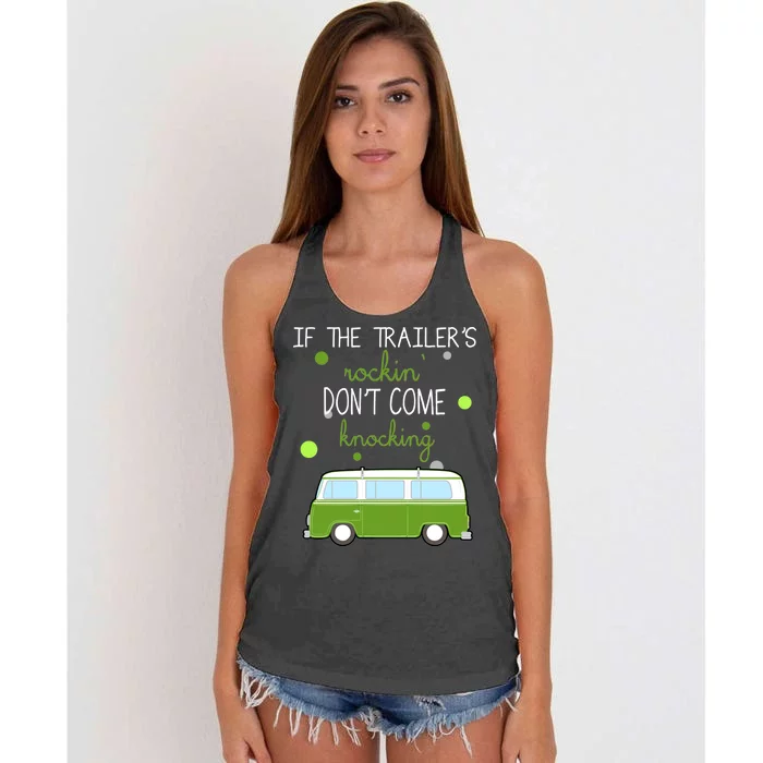 If The Trailers Rockin Don't Come Knockin Women's Knotted Racerback Tank