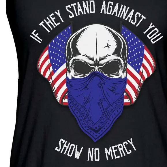 If They Stand Against Show No Mercy Ladies Essential Flowy Tank