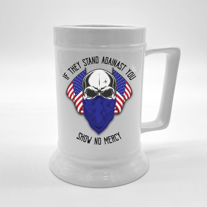 If They Stand Against Show No Mercy Front & Back Beer Stein