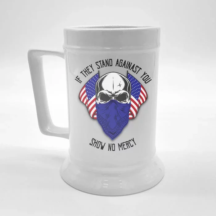 If They Stand Against Show No Mercy Front & Back Beer Stein