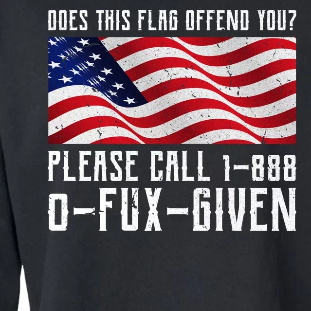 If This Flag Offend You Call 1 888-0-Fux-Given Cropped Pullover Crew