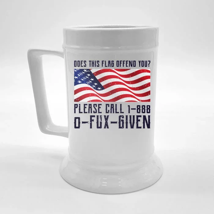 If This Flag Offend You Call 1 888-0-Fux-Given Front & Back Beer Stein