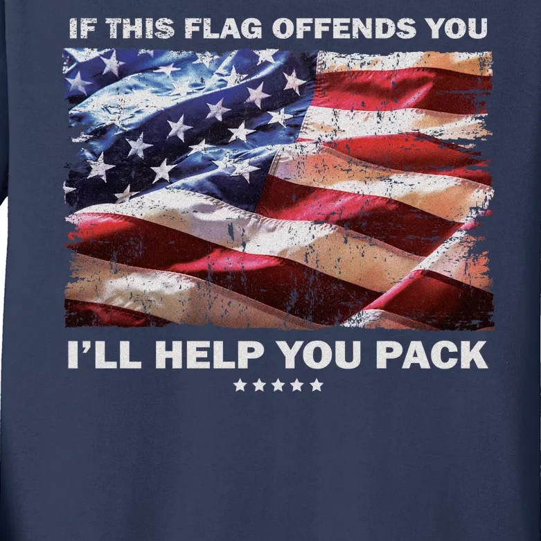 If This Flag Offends You I'll Help You Pack Kids Long Sleeve Shirt