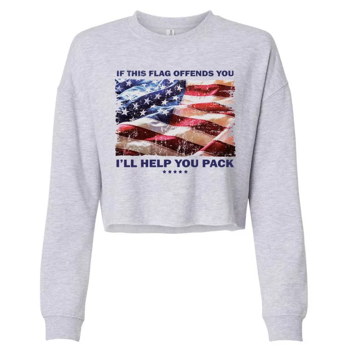 If This Flag Offends You I'll Help You Pack Cropped Pullover Crew