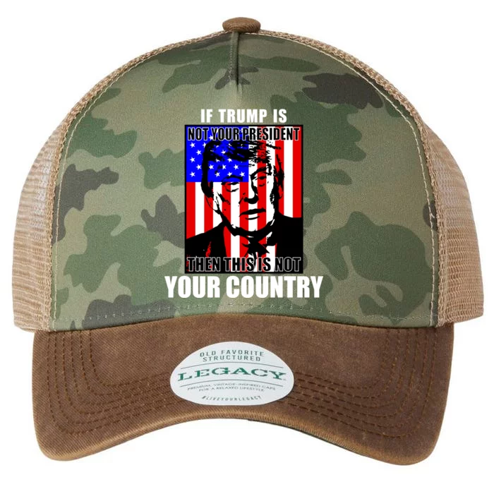 If Trump is Not Your President Then This is Not You Country Legacy Tie Dye Trucker Hat