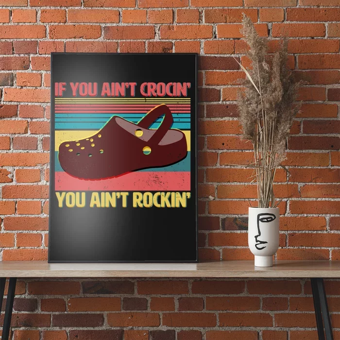 If You Ain't Crocin' You Ain't Rockin' Poster