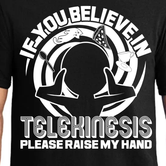 If You Believe In Telekinesis Raise My Hand Pajama Set