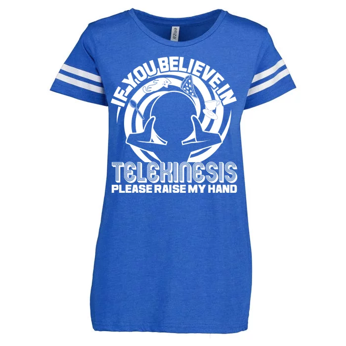 If You Believe In Telekinesis Raise My Hand Enza Ladies Jersey Football T-Shirt