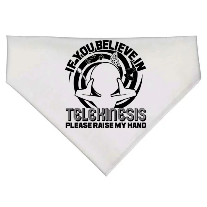 If You Believe In Telekinesis Raise My Hand USA-Made Doggie Bandana