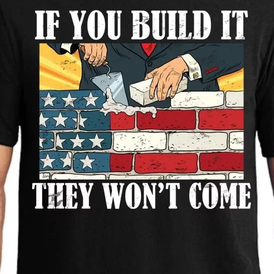 If You Build It They Won't Come Funny Trump Pajama Set