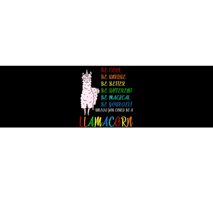 If You Can be Anything Be A Llamacorn Bumper Sticker