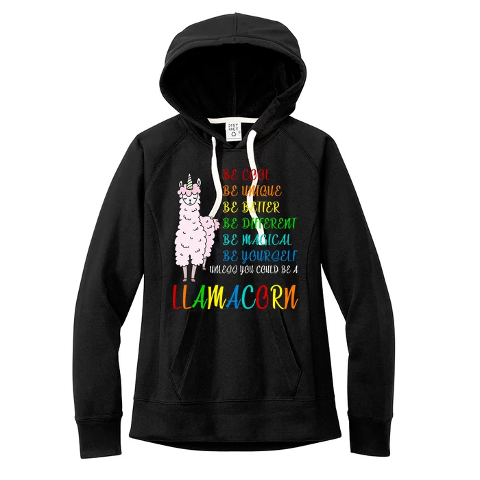 If You Can be Anything Be A Llamacorn Women's Fleece Hoodie