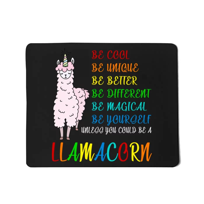 If You Can be Anything Be A Llamacorn Mousepad