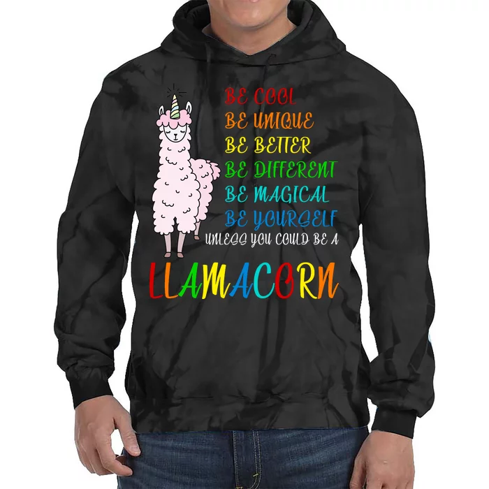 If You Can be Anything Be A Llamacorn Tie Dye Hoodie