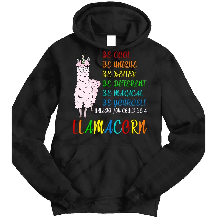 If You Can be Anything Be A Llamacorn Tie Dye Hoodie