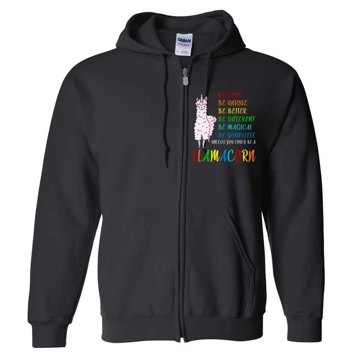 If You Can be Anything Be A Llamacorn Full Zip Hoodie