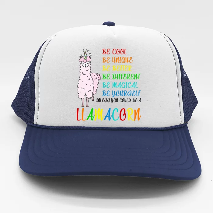 If You Can be Anything Be A Llamacorn Trucker Hat