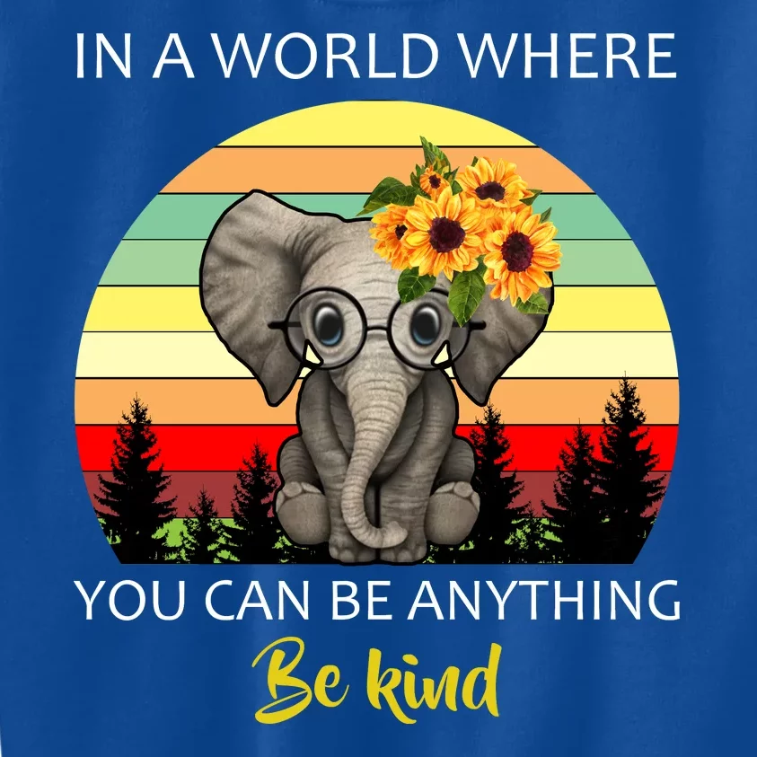 If You Can Be Anything Be Kind In This World Kids Sweatshirt