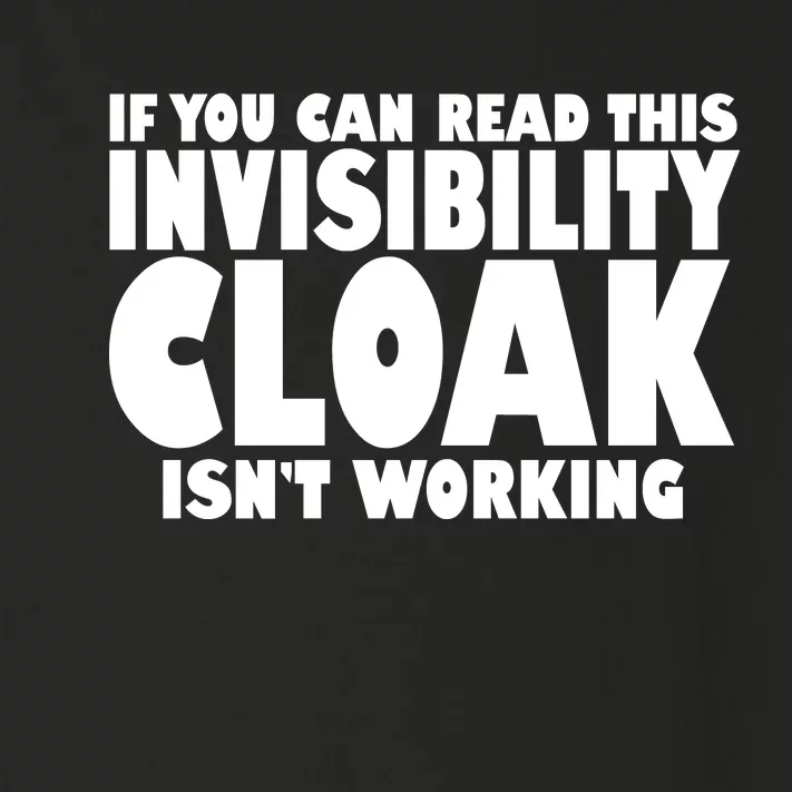 If You Can Read This Invisibility Cloak Isn't Working Toddler Long Sleeve Shirt