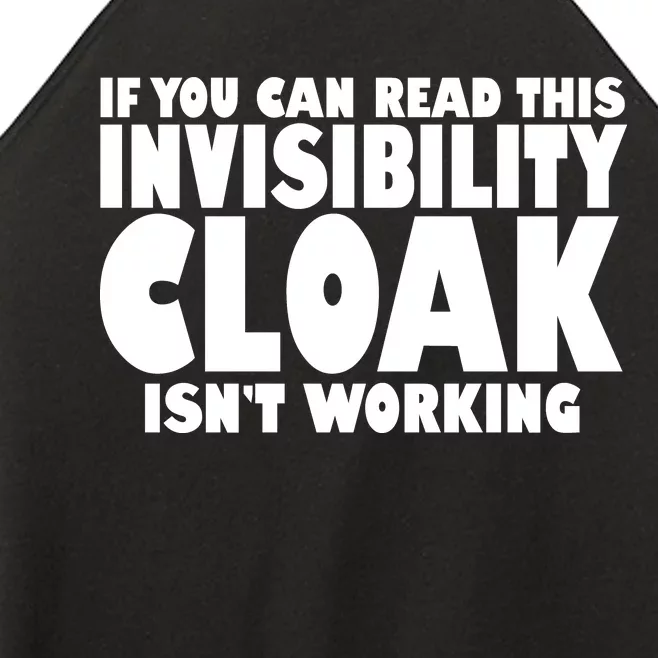 If You Can Read This Invisibility Cloak Isn't Working Women’s Perfect Tri Rocker Tank