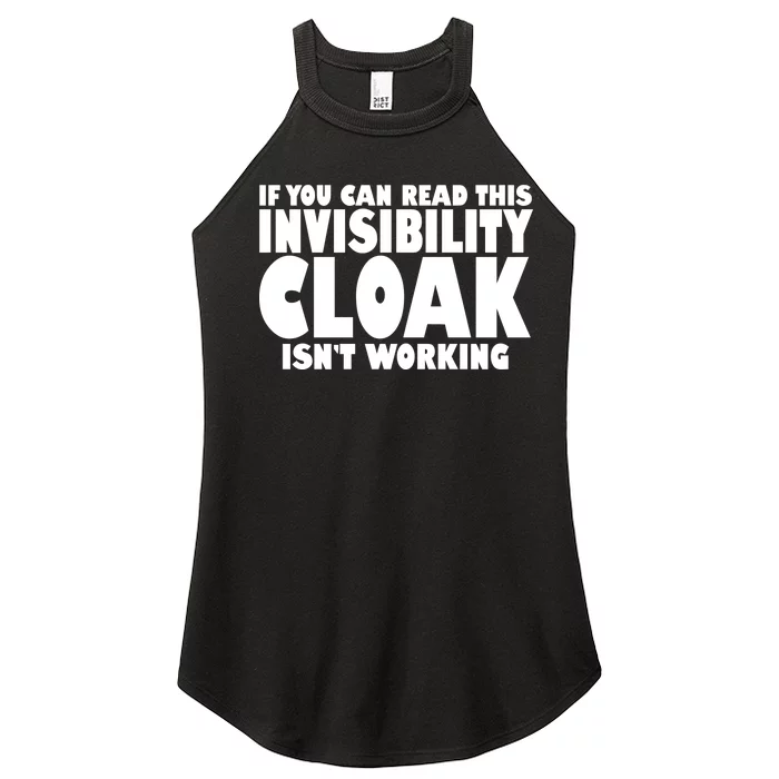 If You Can Read This Invisibility Cloak Isn't Working Women’s Perfect Tri Rocker Tank