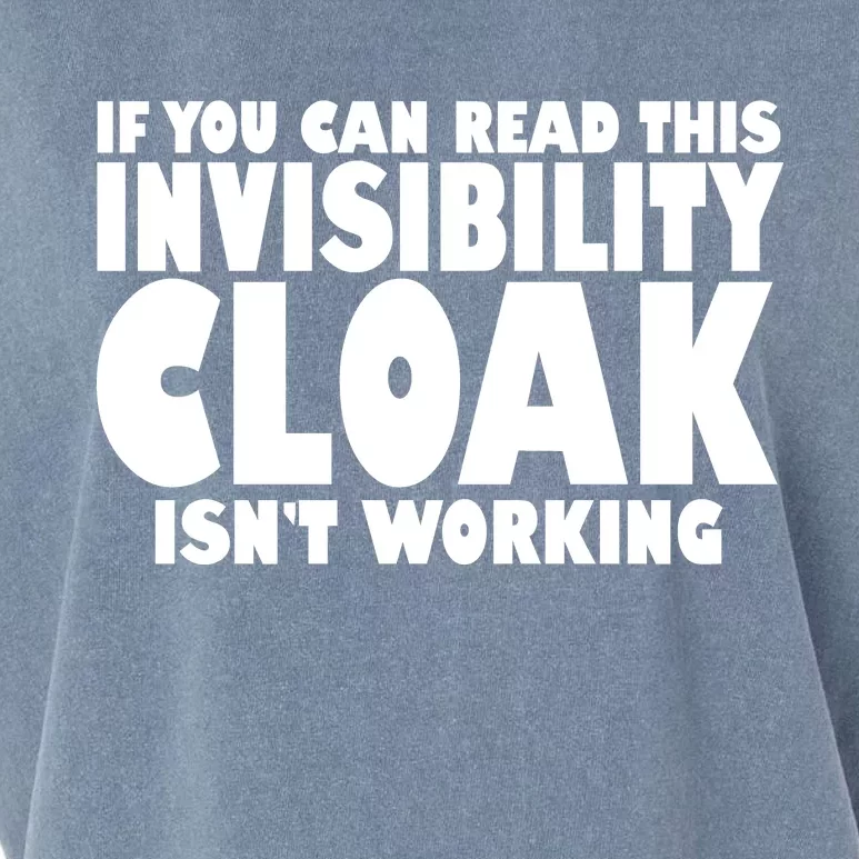 If You Can Read This Invisibility Cloak Isn't Working Garment-Dyed Women's Muscle Tee