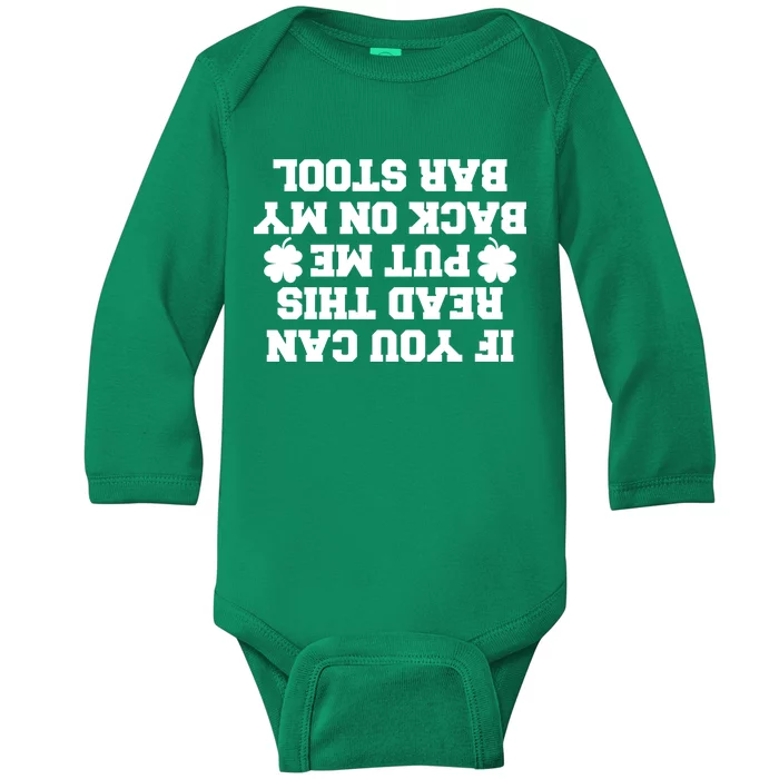 If You Can Read This Put Me Back On My Bar Stool St Patrick's Day Baby Long Sleeve Bodysuit