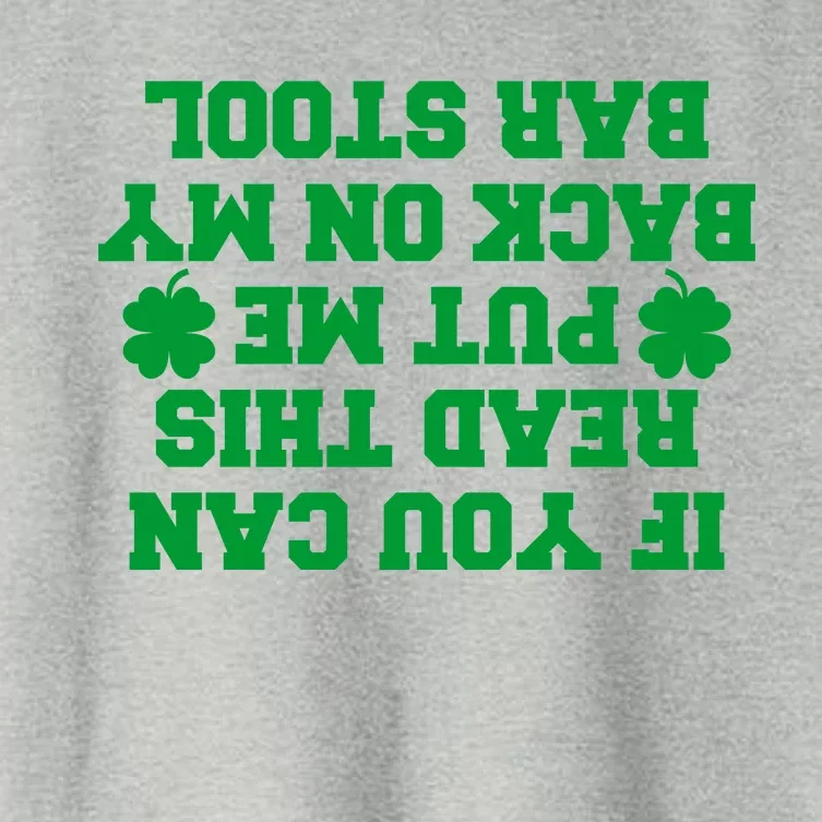 If You Can Read This Put Me Back On My Bar Stool St Patrick's Day Women's Crop Top Tee