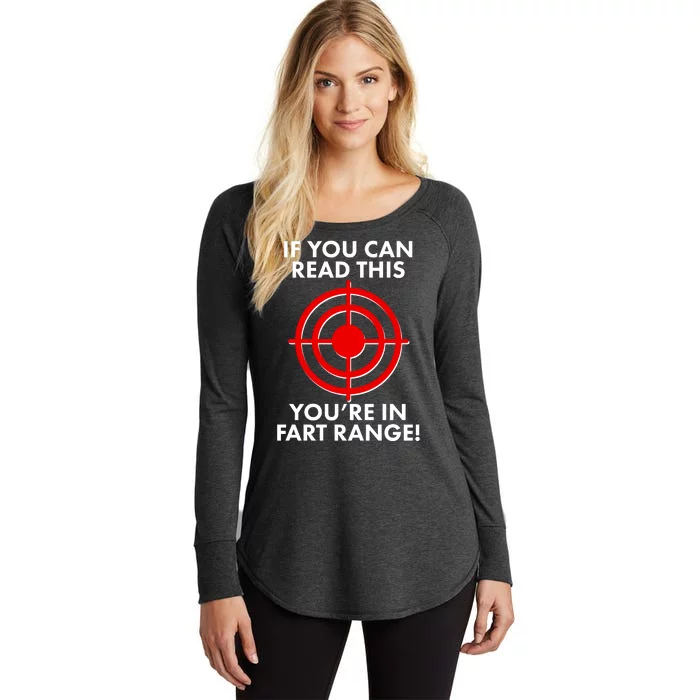 If You Can Read This You're In Fart Range Women's Perfect Tri Tunic Long Sleeve Shirt