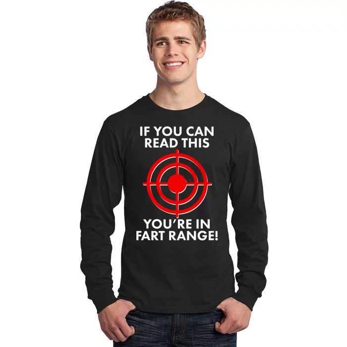 If You Can Read This You're In Fart Range Tall Long Sleeve T-Shirt