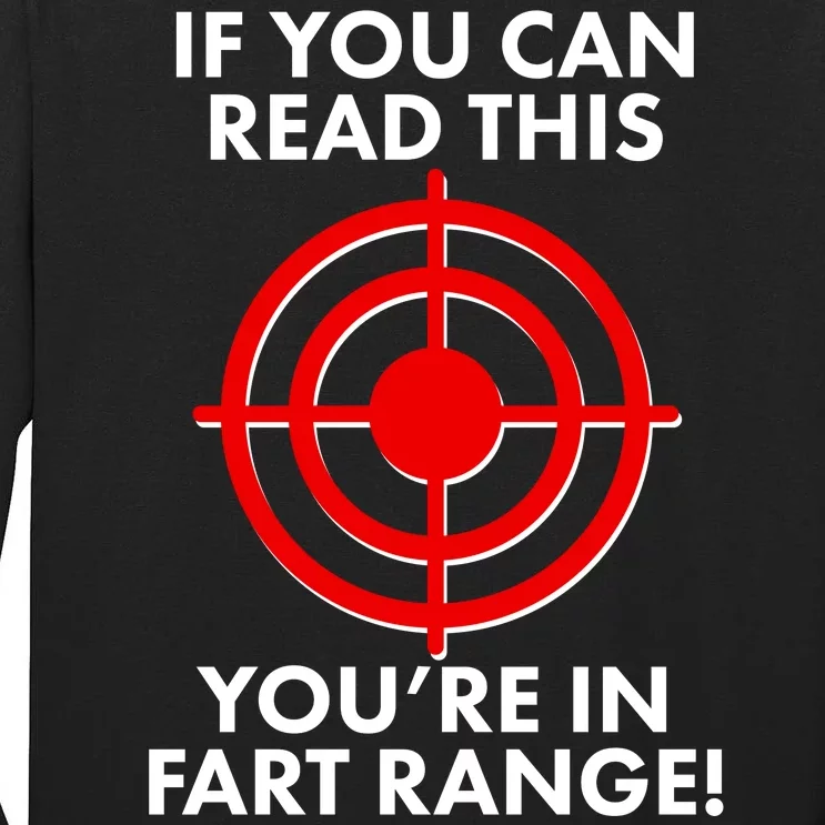 If You Can Read This You're In Fart Range Tall Long Sleeve T-Shirt