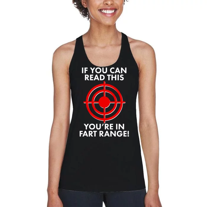 If You Can Read This You're In Fart Range Women's Racerback Tank