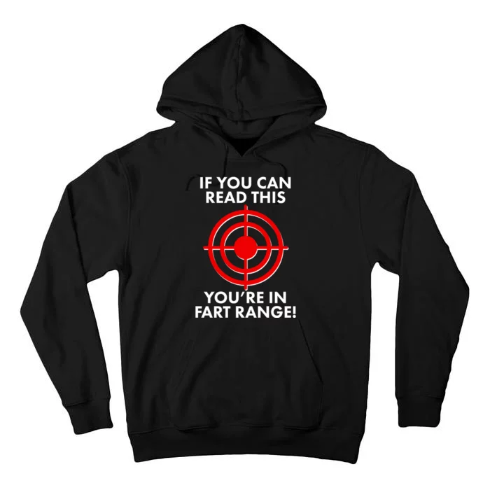 If You Can Read This You're In Fart Range Tall Hoodie