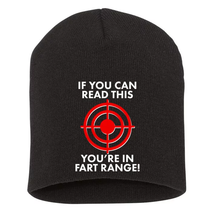 If You Can Read This You're In Fart Range Short Acrylic Beanie