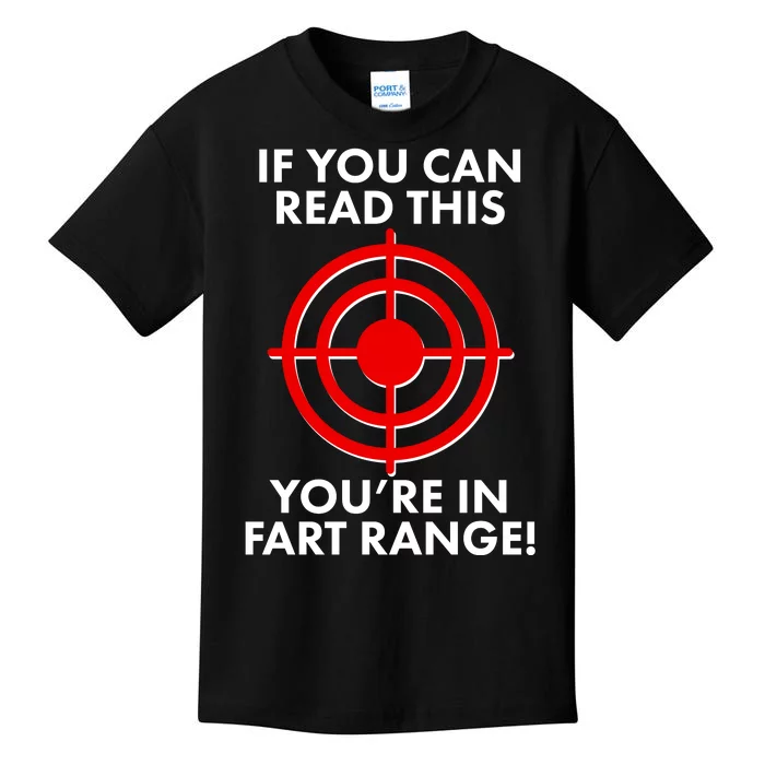 If You Can Read This You're In Fart Range Kids T-Shirt